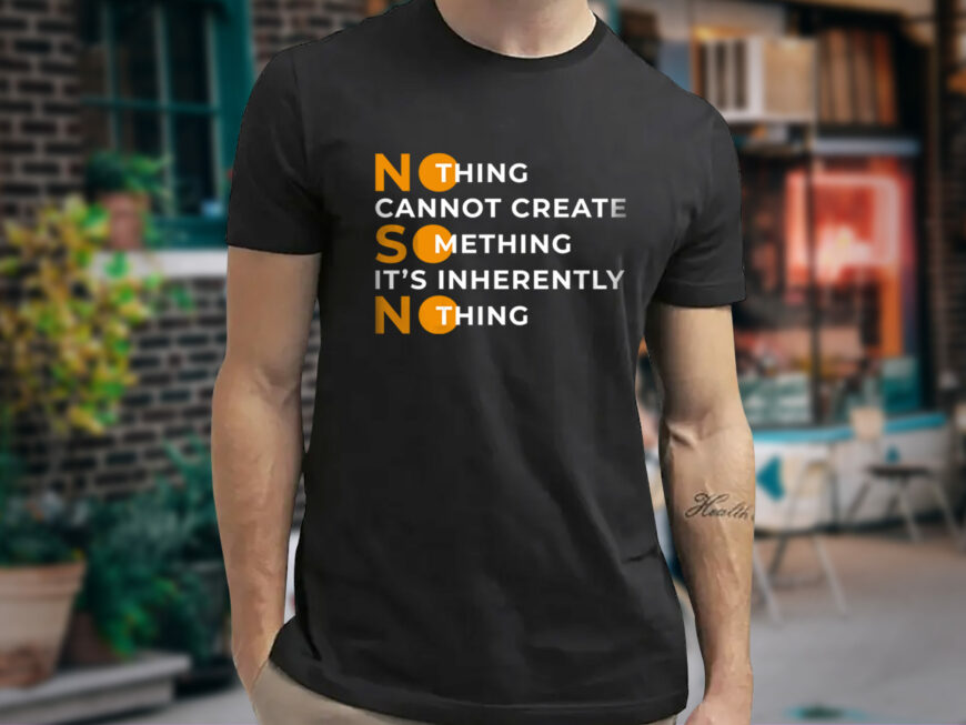 Nothing Cannot Create Something | Striking Typographical Art in Orange & White T-Shirt